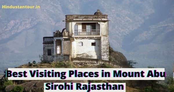 Best Visiting Places in Moun Abu Sirohi Rajasthan-min